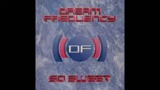 Dream Frequency - So Sweet (Mount Rushmore Attack The Track)