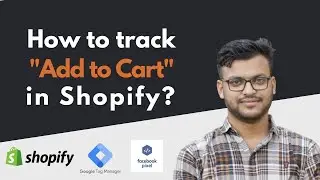 How to track add to cart in Shopify with GTM? Shopify and Facebook Pixel Tracking