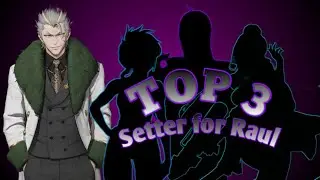 TOP 3 SETTER UNTUK RAUL