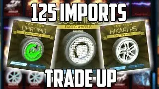 Rocket League  *125 Import Trade up*