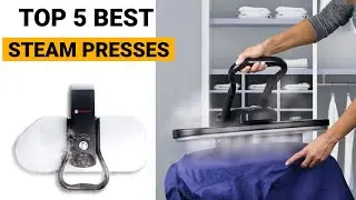 Best Steam Presses Review for 2023 [Top 5 Steam Presses on The Market] ✅✅✅