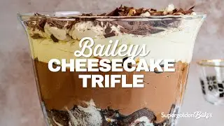 Baileys Cheesecake Trifle | Supergolden Bakes