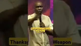 Thanksgiving as a Weapon to War- #apostlejoshuaselmansermon #apostlejoshuaselman