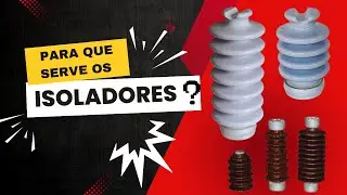 O Que S&atilde;o Isoladores El&eacute;tricos e Para Que Servem na Rede de Distribui&ccedil;&atilde;o?