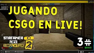 MEJORAMOS EL PC Y JUGAMOS CSGO! 3# | Streamer Life Simulator 2