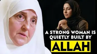 A Strong Woman Is Quietly Built by Allah | Dr Haifa