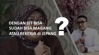 BEKERJA KE JEPANG, DENGAN BIAYA TERJANGKAU.. -Bincang Jepang #1