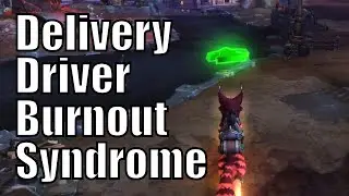 Delivery Driver Burnout Syndrome - WoW Work Life - World of Warcraft