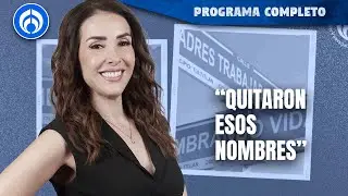 Colonia La 4T: Quitan calles 'Me canso ganzo y Acúsalos con tu mamá' | PROGRAMA COMPLETO | 19/12/24