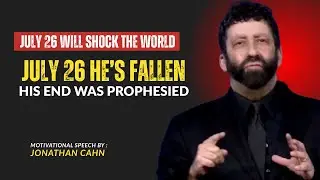 God Removed Him From Power July 26, 2025 &ndash; Massive Prophetic Warning   Jonathan  Cahn Sermon