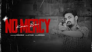 No Mercy ( official song ) Karan Brar | Latest Punjabi Song 2025 