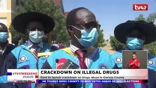 Gov&rsquo;t to launch county-wide crackdown on illegal drugs in Garissa