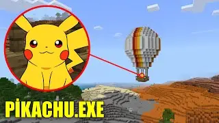 U&Ccedil;AN BALONDA Pikachu.exe'yi BULDUM! - Minecraft