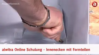 alwitra Online Schulung - 12 - Innenecken mit EVALON Formteilen. #SogehtFlachdach