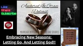Embracing New Seasons    Letting Go and Letting God #15