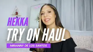 Hekka Review - Try on Haul by Mirianny de Los Santos