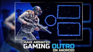 Make Cool Gaming Outro on Android