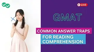 GMAT Reading Comprehension Answer Traps