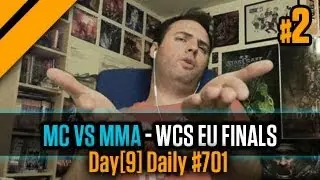 Day[9] Daily #701 - MC vs MMA - WCS EU Finals P2