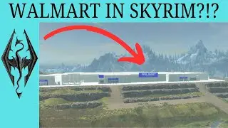 WALMART SHOPPING IN SKYRIM?!? | WTF IS THIS HILARIOUS MOD?