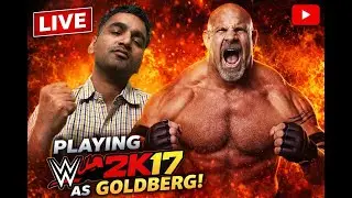 RIZZHUB IS LIVE- RIZZHUB PLAYS WWE 2K17 as GOLDBERG until he loses
