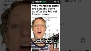 Fed Cut Rates&hellip; So Why Are Mortgage Rates Rising?
