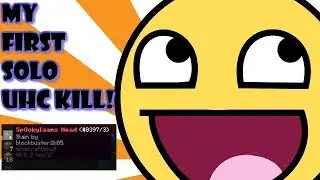 First Solo UHC Kill! (UHC Highlights)