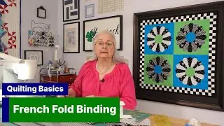 Quilting Basics: French Fold Binding