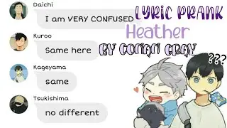 Haikyuu Text // Heather by Conan Gray // Bottoms lyric prank // &bull; E s t r e l l a &bull;