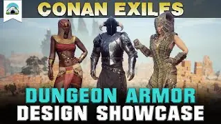 All Dungeon Armor - Showcase | Conan Exiles