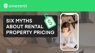 A Landlord Guide: Six Myths About Pricing a Rental Property