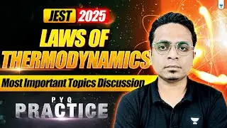 JEST 2025 🎯 | Laws of Thermodynamics Explained | Important Topics + PYQ Practice
