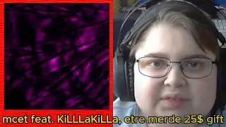 реакция на mcet feat. KiLLLaKiLLa, etre merde 25$ gift