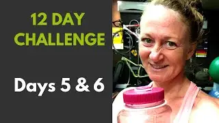 12 Days to Better Health  Days 5,6