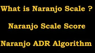 What is Naranjo Scale ? | Naranjo Scale Score | Naranjo ADR Algorithm | Casualty Assessment | MCQ