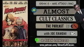 Almost Cult Classics: The Podcast - Episode 13 - Mars Attacks! (1996) & Tim Burton's Early Movies
