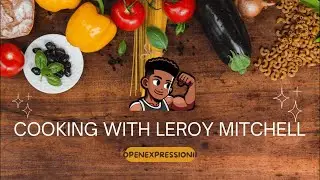 Cooking With Leroy Mitchell (Sunday Brunch)