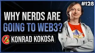 The Whole Truth About Blockchain From The Nerd  - Konrad Kokosa | #128