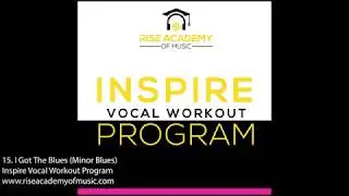 15. I Got The Blues (Minor Blues) | Inspire Vocal Workout Program