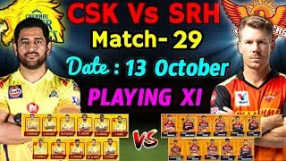 IPL 2020 - Match 29 | Chennai Vs Hyderabad Playing 11 | SRH Vs CSK IPL 2020 Playing 11 | CSK Vs SRH