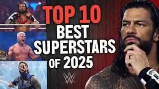 Top 10 Best WWE Superstars of 2025.