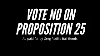 Vote NO On Proposition 25