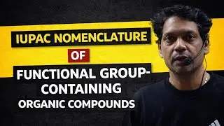 19 Organic Chemistry | IUPAC Nomenclature of functional group containing hydrocarbon |Start From Zer