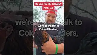 Me and my rooster had a long talk!