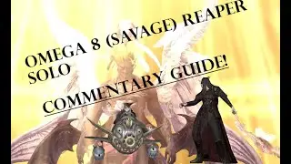 FFXIV - Solo O8S, God Kefka (Reaper) Commentary Guide