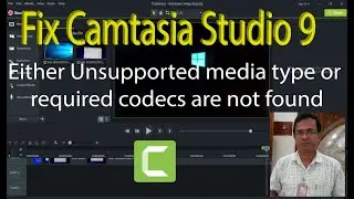 Camtasia Studio 9 fix for unsupportable file types and codecs not found
