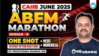 CAIIB ABFM Module B Marathon | CAIIB June 2025 | CAIIB ABFM Marathon Oliveboard