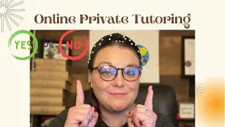 PROS AND CONS OF PRIVATE ONLINE TUTORING&mdash;#onlineteacher #workfromhome #outschool