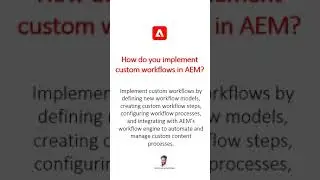 How do you implement custom workflows in AEM #aem #aeminterviewquestions #adobeexperiencemanager