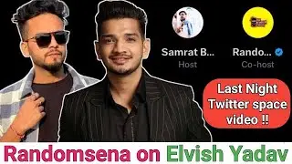 Elvish Yadav in Twitter Space on Munawar Faruqui Controversy    Randomsena vs Elvish #elvishyadav